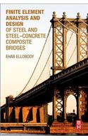 Finite Element Analysis and Design of Steel and Steel-Concrete Composite Bridges