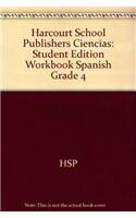 Harcourt School Publishers Ciencias: Student Edition Workbook Spanish Grade 4