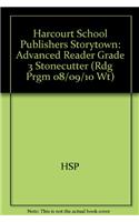 Harcourt School Publishers Storytown: Advanced Reader Grade 3 Stonecutter