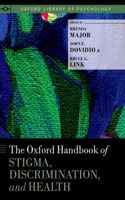 Oxford Handbook of Stigma, Discrimination, and Health