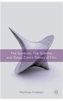 Symbolic, the Sublime, and Slavoj Zizek's Theory of Film