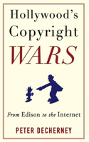 Hollywood's Copyright Wars