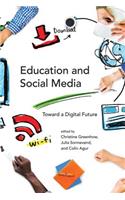 Education and Social Media: Toward a Digital Future