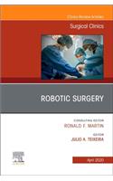 Robotic Surgery, an Issue of Surgical Clinics