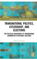 Transnational Politics, Citizenship and Elections
