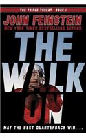 The Walk on: (01 Triple Threat)