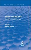 Suffer and Be Still (Routledge Revivals)