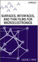 Surfaces, Interfaces, and Films for Microelectronics