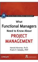 What Functional Managers Need to Know about Project Management