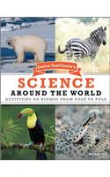 Janice VanCleave's Science Around the World