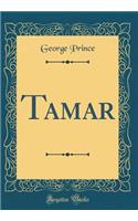 Tamar (Classic Reprint)