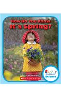 How Do You Know It's Spring?: (Rookie Read-About Science)