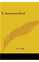 Y. Americas Peril