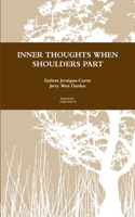 Inner Thoughts When Shoulders Part