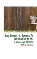 Easy Lessons in German: An Introduction to the Cumulative Method(English)