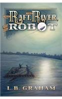 Raft, The River, and The Robot