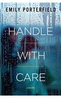 Handle with Care