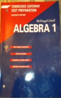 McDougal Littell High School Math Tennessee: Gateway Test Preparation Teachers Edition Algebra 1: Gateway Test Preparation Teachers Edition Algebra 1