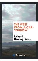 The West from a Car-Window