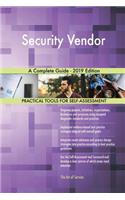 Security Vendor A Complete Guide - 2019 Edition