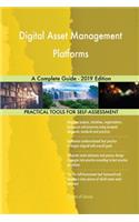 Digital Asset Management Platforms A Complete Guide - 2019 Edition