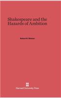 Shakespeare and the Hazards of Ambition