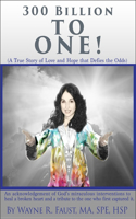 300 Billion to One: A True Story of Love and Hope That Defies the Odds