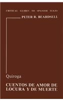 Quiroga: Cuentos de Amor, de Locura y de Muerte