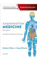 Examination Medicine: A Guide to Physician Training