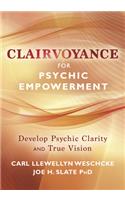 Clairvoyance for Psychic Empowerment