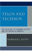 Telos and Technos