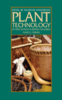 Plant Technology of the First Peoples of British Columbia