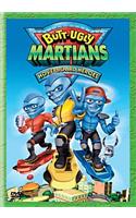 Butt Ugly Martians