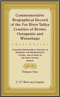 Commemorative Biographical Record of the Fox River Valley Counties of Brown, Outagamie and Winnebago, [Wisconsin]