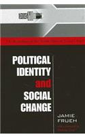 Political Identity and Social Change