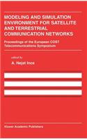 Modeling and Simulation Environment for Satellite and Terrestrial Communications Networks