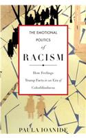 The Emotional Politics of Racism