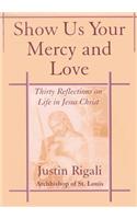 Show Us Your Mercy and Love