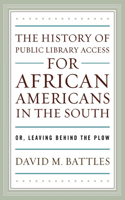 The History of Public Library Access for African Americans in the South