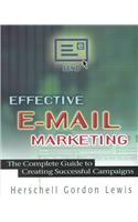 Effective E-mail Marketing: The Complete Guide to Creating Successful Campaigns