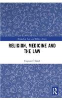 Religion, Medicine and the Law