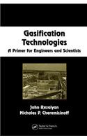 Gasification Technologies: A Primer for Engineers and Scientists(Chemical Industries)