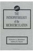 The Pathophysiology of the Microcirculation