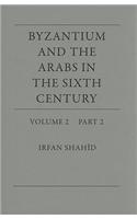 Byzantium and the Arabs in the Sixth Century, Volume 2: Part 2: Economic, Social, and Cultural History