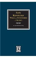 Early Kentucky Wills and Inventories, 1780-1842.
