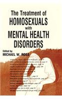 The Treatment of Homosexuals With Mental Health Disorders