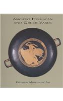 Ancient Etruscan and Greek Vases in the Elvehjem Museum of Art
