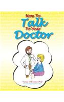 How to Talk to Your Doctor