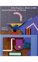 Artist Eugene J. Martin's 2000 Acrylic Paintings on Canvas