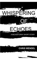 Whispering of Echoes